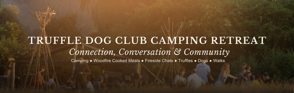 Truffle Dog Club Camping Retreat