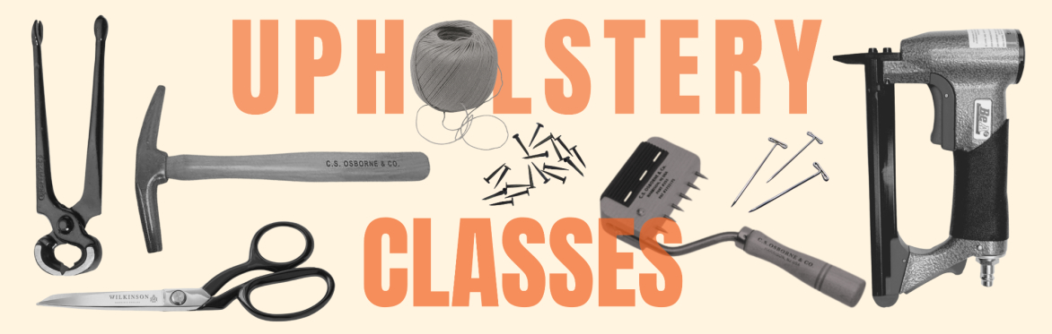 Upholstery Workshop  - Make Your