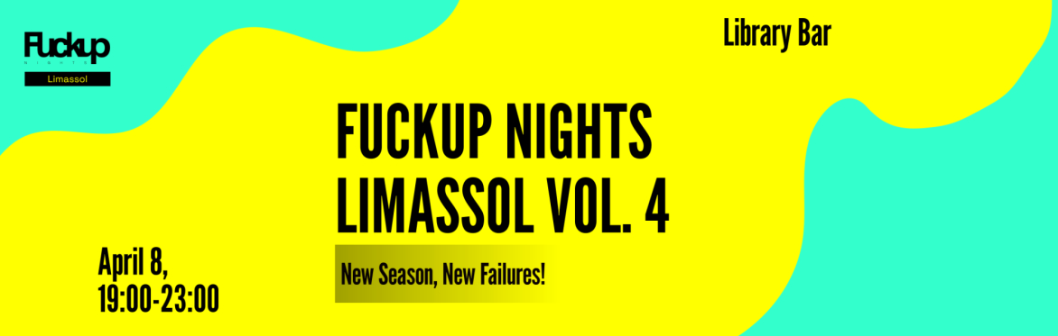 Fuckup Nights Limassol Vol. 4, April 8, Library Bar