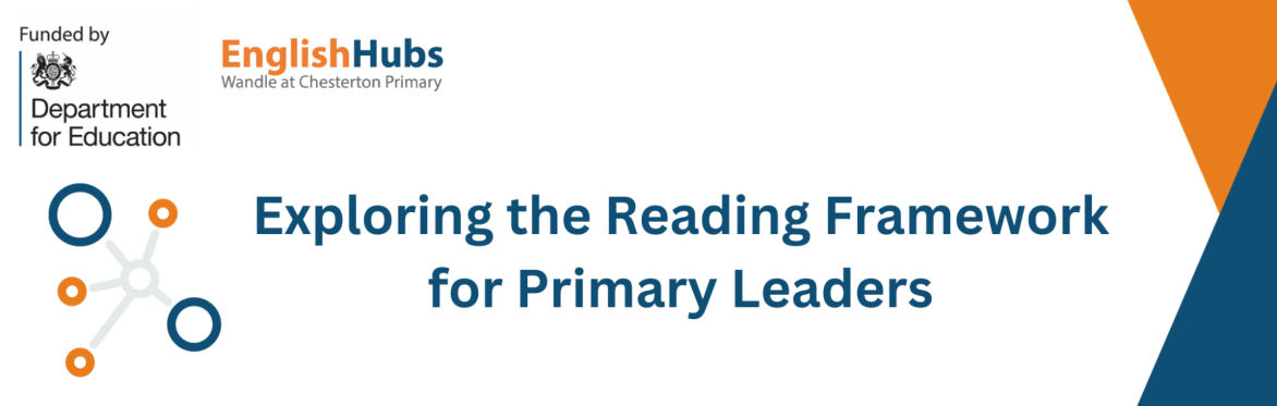 Exploring the Reading Framework for Primary Leaders