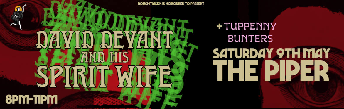 David Devant and his Spirit Wife + Tuppenny Bunters
