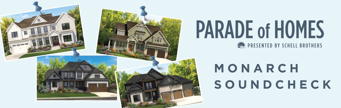Schell Parade of Homes - Monarch Soundcheck (Week 2)
