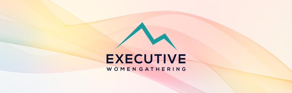 Executive Women Gathering 2026