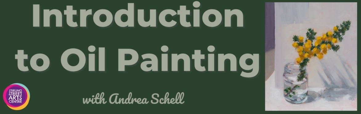 Introduction to Oil Painting with Andrea Schell (over 4 weeks) - T2WS26:PPP
