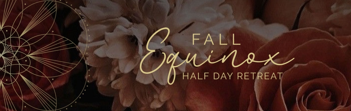 Fall Equinox Women’s Half Day Retreat