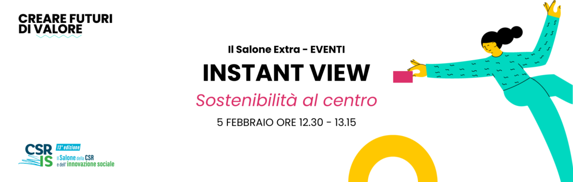 INSTANT VIEW - Sostenibilità al centro