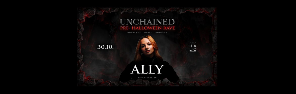 UNCHAINED pres. PRE-HALLOWEEN RAVE w/ ALLY