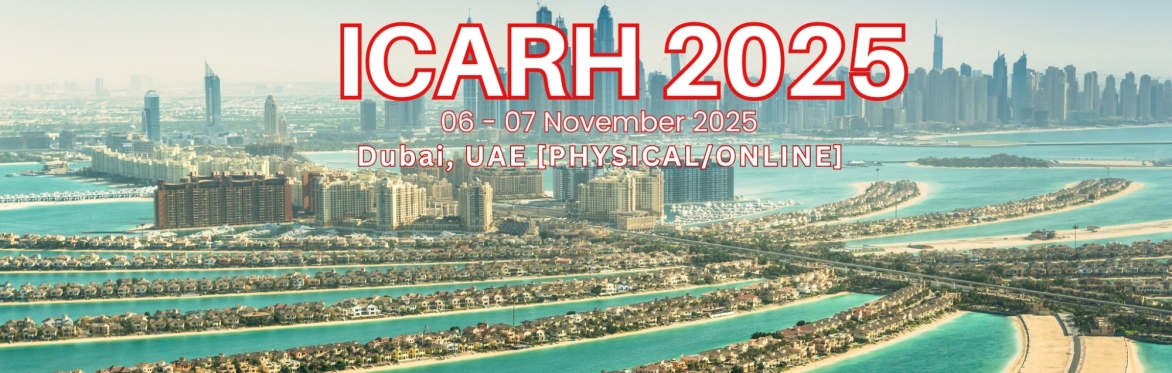 International Conference on Advanced Research in Humanities 2025 [ICARH 2025]