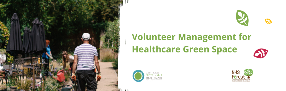 Volunteer Management for Healthcare Green Space