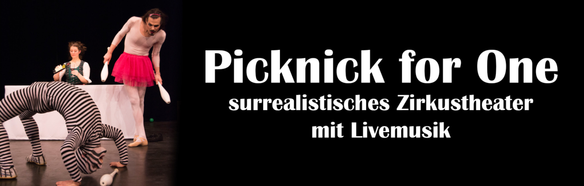 Picknick for One - in Innsbruck - surrealistisches Zirkustheater mit Livemusik