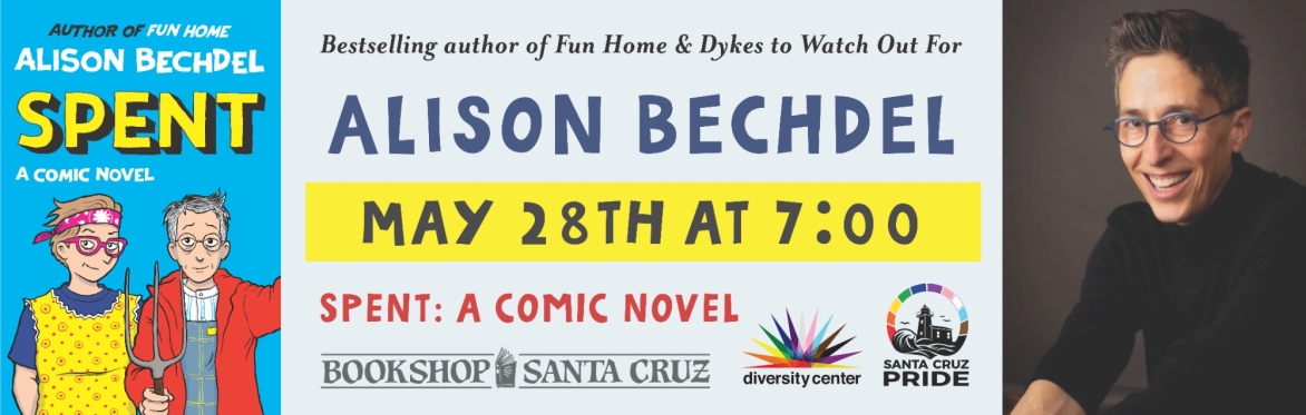 Bookshop Santa Cruz presents: Alison Bechdel | SPENT: A Comic Novel