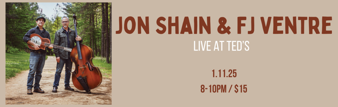 Jon Shain & FJ Ventre