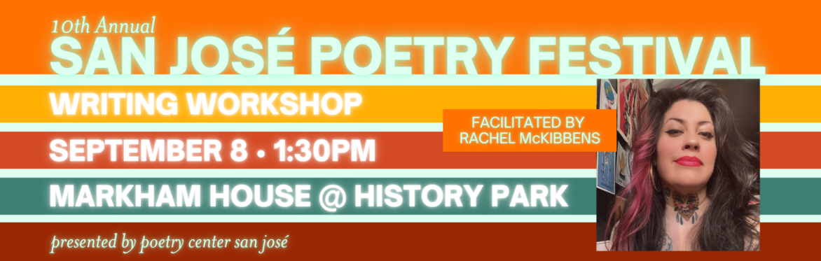 2024 San José Poetry Festival – Rachel McKibbens Writing Workshop
