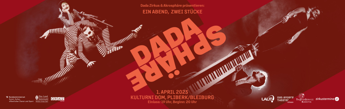 DadaSphäre - in Pliberk/Bleiburg- ein Abend zwei zeitgenössische Zirkusstücke