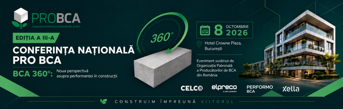 Conferinta Natională Pro BCA – BCA 360°: Noua perspectivă asupra performanței în construcții , Ediția a III-a