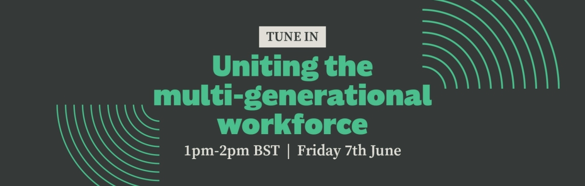 Tune In: Uniting the multi-generational workforce