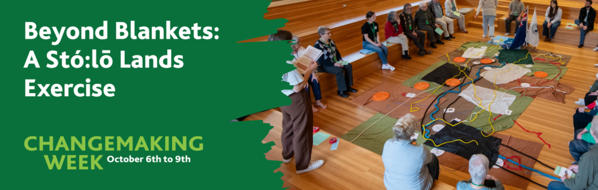 Beyond Blankets: A Stó:lō Lands Exercise