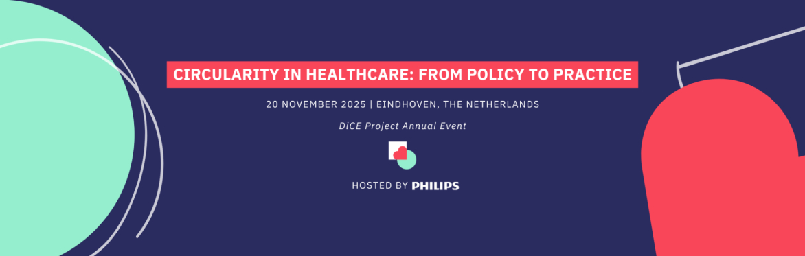 Circularity in Healthcare:  From Policy to Practice | DiCE Annual Event