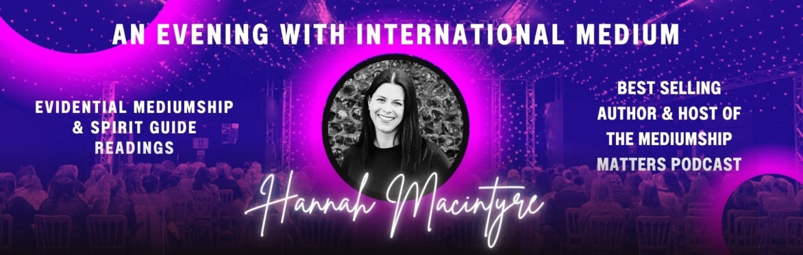 An Evening with Medium Hannah Macintyre - Glastonbury