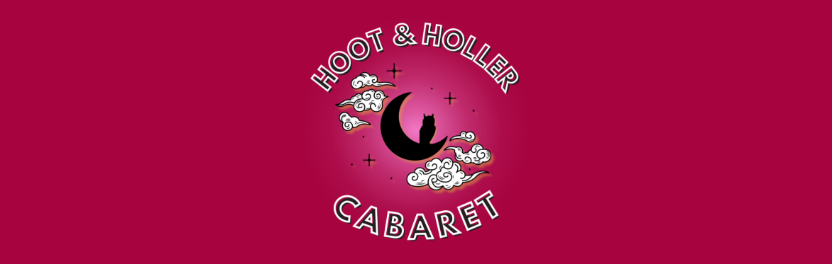 The logo of Hoot and Holler Cabaret: the silhouette of an owl sitting on a crescent moon, with illustrations of clouds and stars either side. Text reads "Hoot & Holler Cabaret".