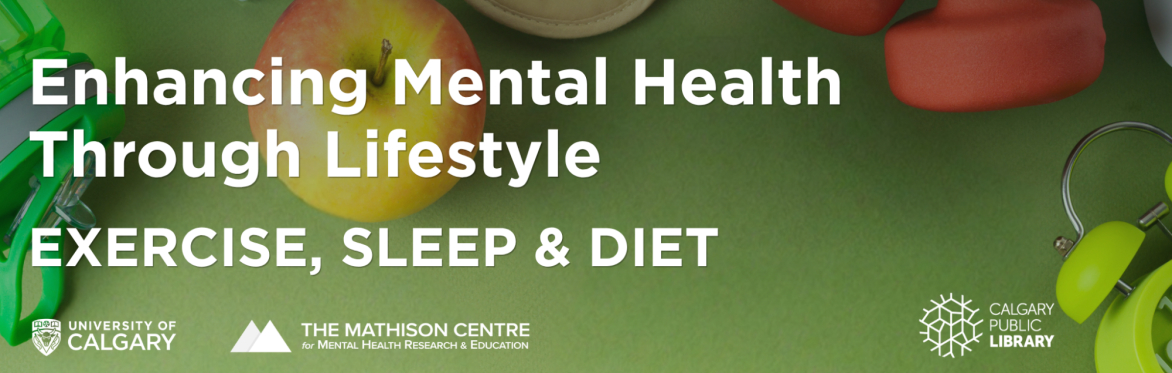 Enhancing Mental Health Through Lifestyle: Exercise, Sleep & Diet