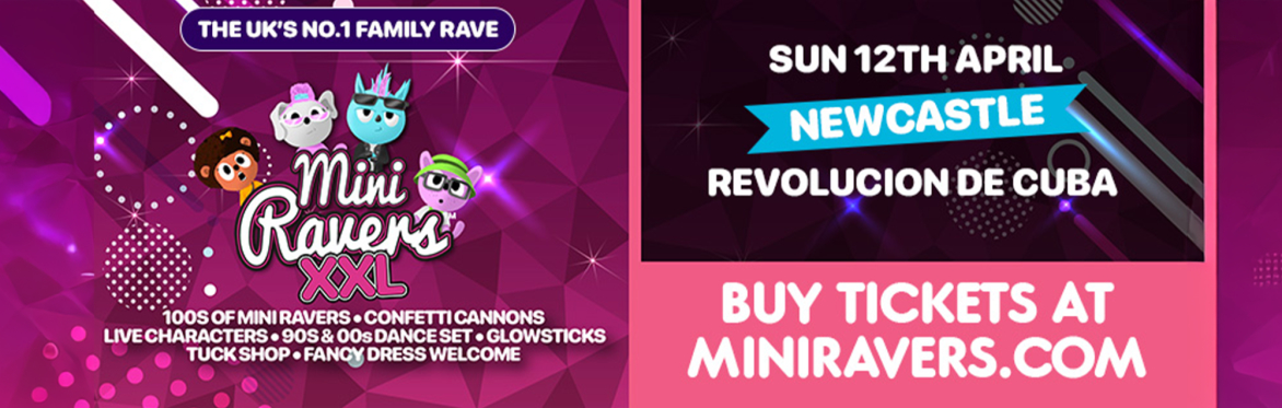 Mini Ravers - Newcastle