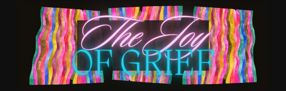 ✨ The Joy of Grief