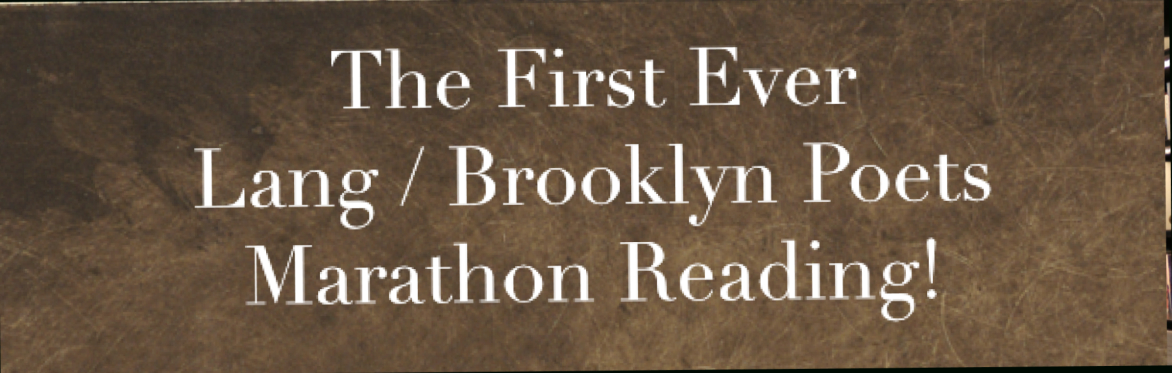 Lang/Brooklyn Poets Marathon Reading