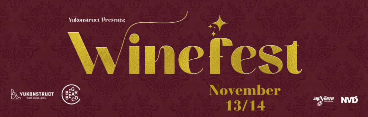 Yukonstruct Presents: Winefest