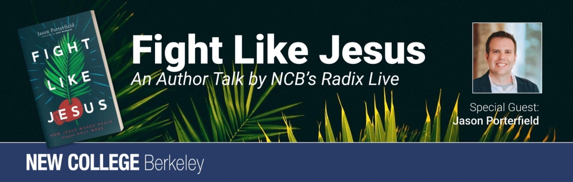 Fight Like Jesus, with Jason Porterfield: An Author Event by NCB's Radix Live