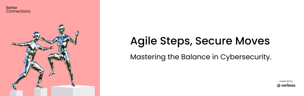 Agile Steps, Secure Moves: Mastering the Balance in Cybersecurity