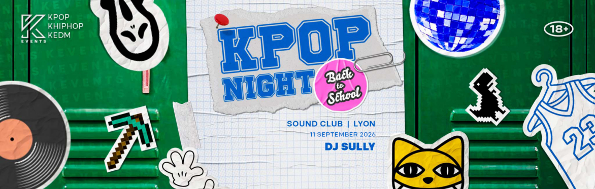 OfficialKEvents | LYON: KPOP & KHIPHOP Night in September - ✏️ BACK TO SCHOOL! ✏️