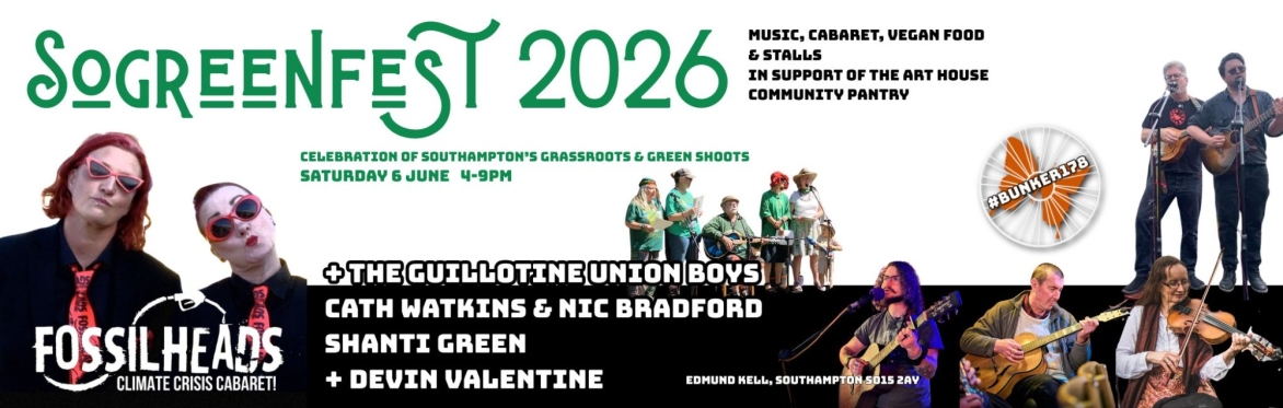 SoGreenFest 2026 with Fossilheads Climate Crisis Cabaret / Edmund Kell Hall / Sat 6.6.26