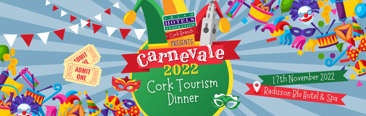 2022 Cork Irish Hotels Federation Tourism Dinner ~ Carnevale 2022