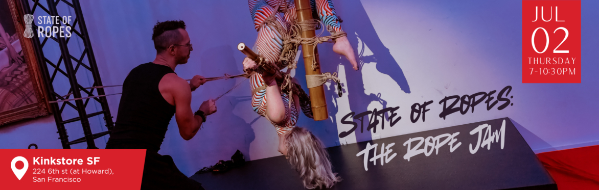 State of Ropes: The Rope Jam - July Edition