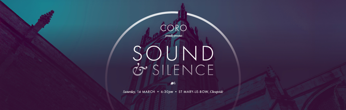 Coro Presents | Sound & Silence: English Choral Classics