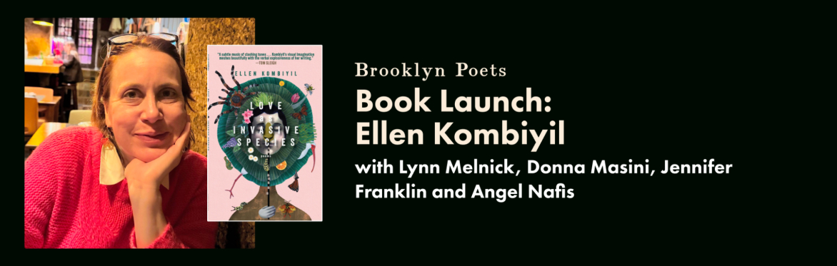 Brooklyn Poets Book Launch: Ellen Kombiyil