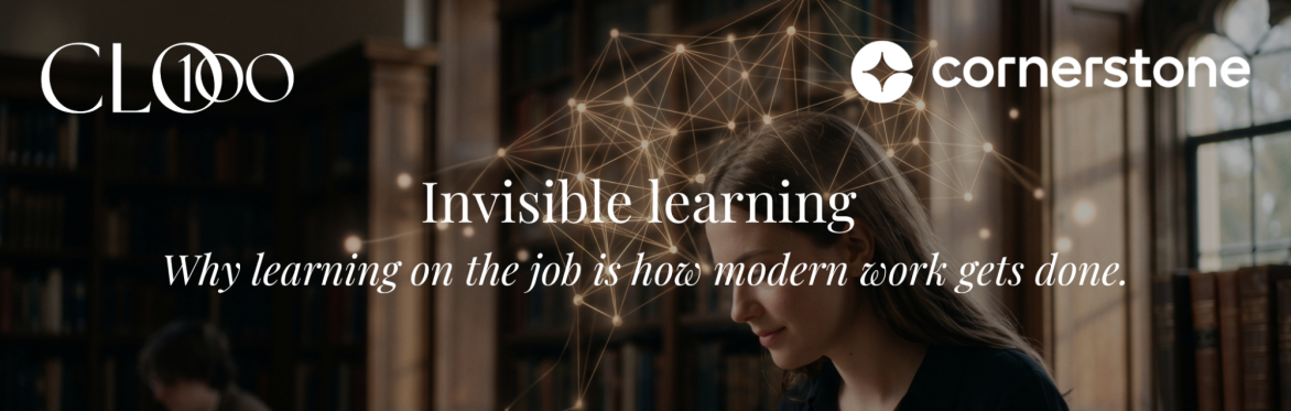 Invisible learning: Why learning on the job is how modern work gets done