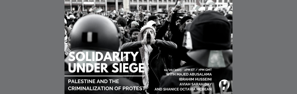 Solidarity Under Siege: Palestine and the Criminalization of Protest