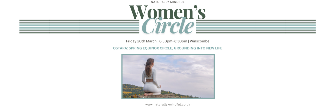 Women’s Circle – Ostara: Spring Equinox Circle, grounding into new life