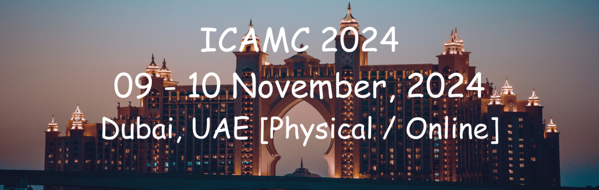 International Conference on Architecture, Materials and Construction 2024 [ICAMC 2024]