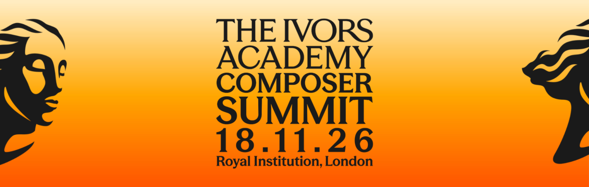The Ivors Academy Composer Summit