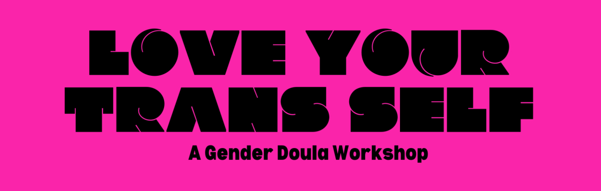 LOVE YOUR TRANS SELF