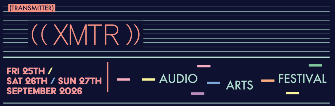 XMTR Audio Arts Festival