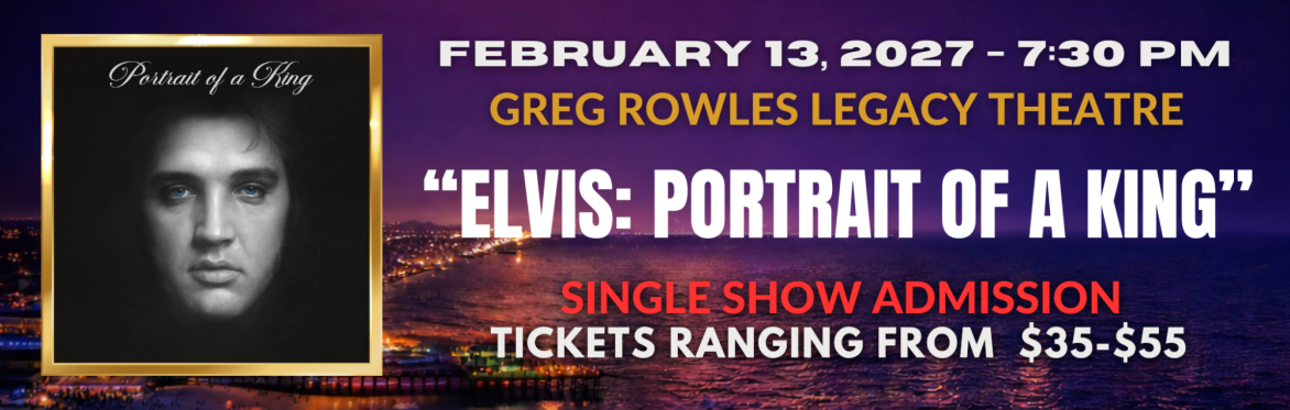 Elvis: Portrait of a King - at The North Myrtle Beach Elvis Festival