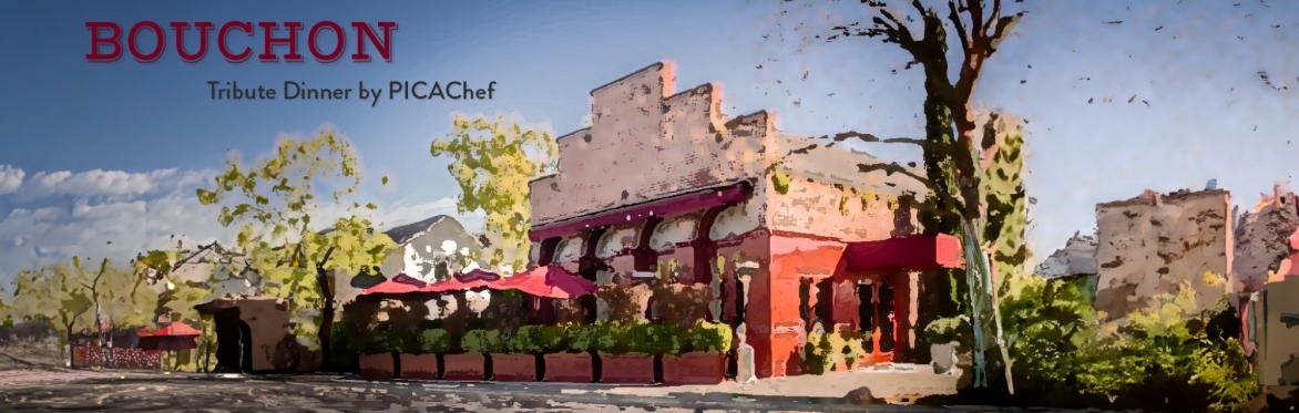 A Tribute Dinner to Thomas Keller's Bouchon by PICAchef