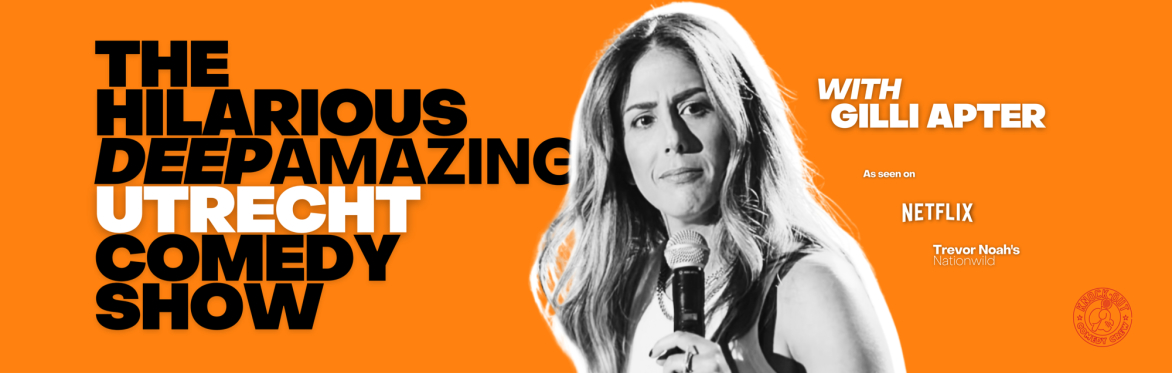 The Hilarious Deep Amazing Utrecht Comedy Show with Gilli Apter