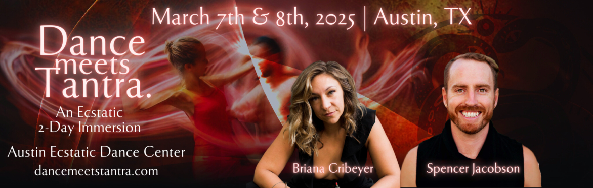 Dance Meets Tantra x Austin: An Ecstatic 2-Day Immersion