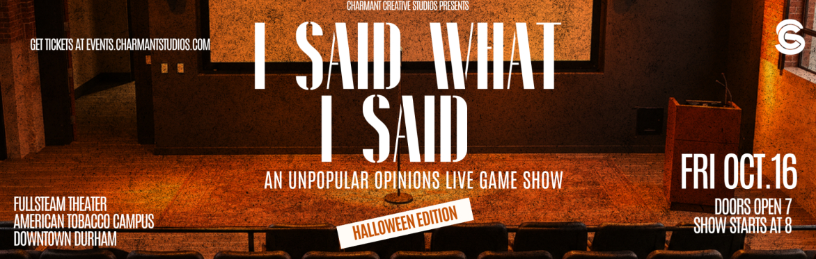 I Said What I Said : Unpopular Opinion Live Show