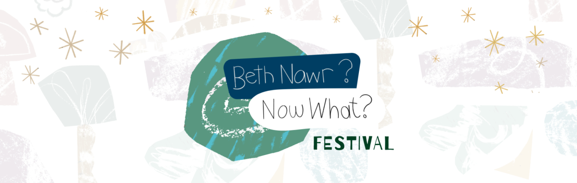 Beth Nawr? Festival